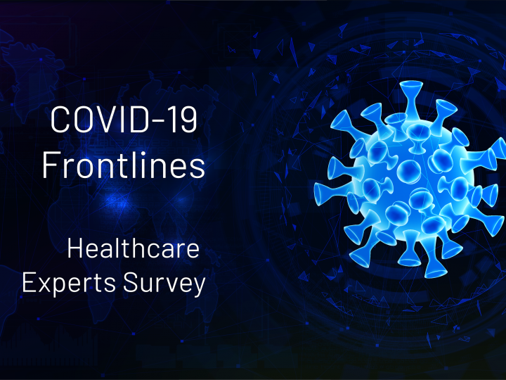 COVID-19 Frontlines – Healthcare Experts Survey Phase 2 Results